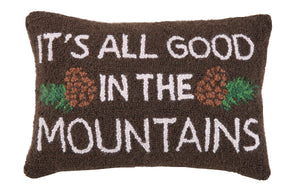 'Good In The Mountains Cushion"
