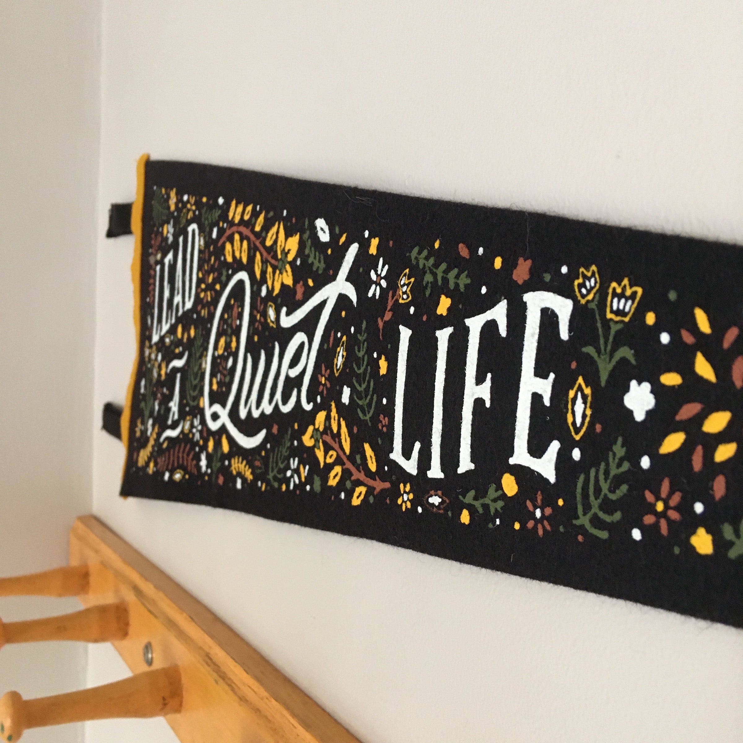 "Lead a Quiet Life "Pennant